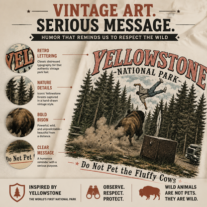 "Do Not Pet The Fluffy Cows T-Shirt" 🏞️ Yellowstone National Park Vintage Bison Graphic Tee